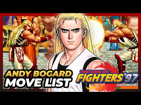 ANDY BOGARD MOVE LIST - The King of Fighters '97 (KOF97)