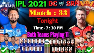 DC vs SRH playing 11/ DELHI vs HYDERABAD Playing11/33rd Match/DC vs SRH Dream11 Team/ IPL 2021 #ipl