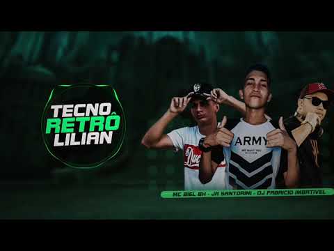 Dj Fabricio imbativel,  Jr Santorini e mc Biel -  Lilian O Primeiro Tecno Retro Exclusivo