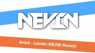 Avicii - Levels (NEVIN Remix)