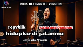 Download lagu Repvblik Hidupku di jalanmu | religi Ramadhan 2000an | karaoke version  mp3