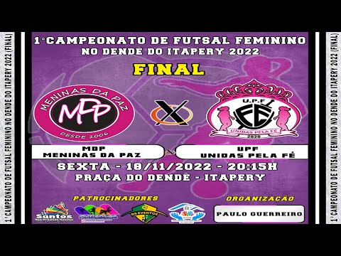 🏆1°Campeonato de Futsal Feminino no Dendê 2022 - ⚽MDP 🆚 UPF - (FINAL)