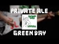 Green Day - Private Ale (Guitar Cover)