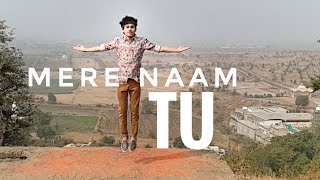 Dance on ZERO: Mere Naam Tu | Cover By Ankush Jain(AJ