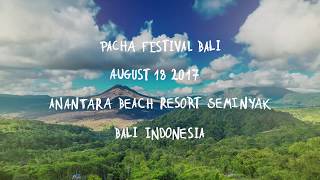 Pacha Festival Bali  August 1th 2017