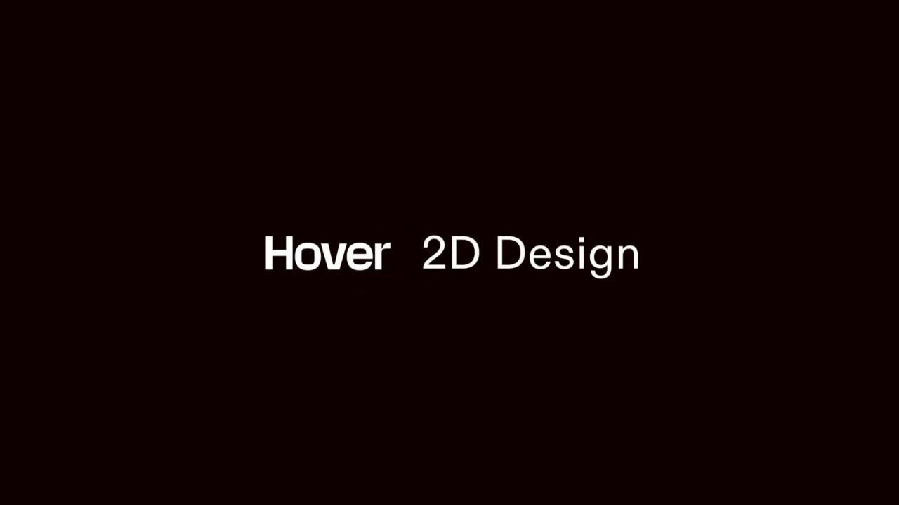 The New Hover: 2D Design