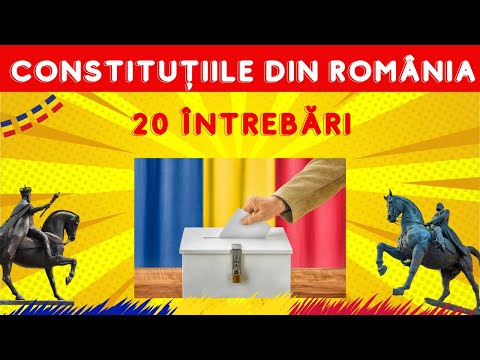 Quiz Istorie | Constituțiile Din România | 20 de întrebări