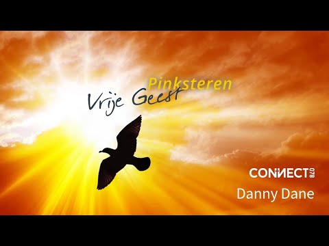 Danny Dane | Pinksteren - Vrije Geest | 19 mei 2024
