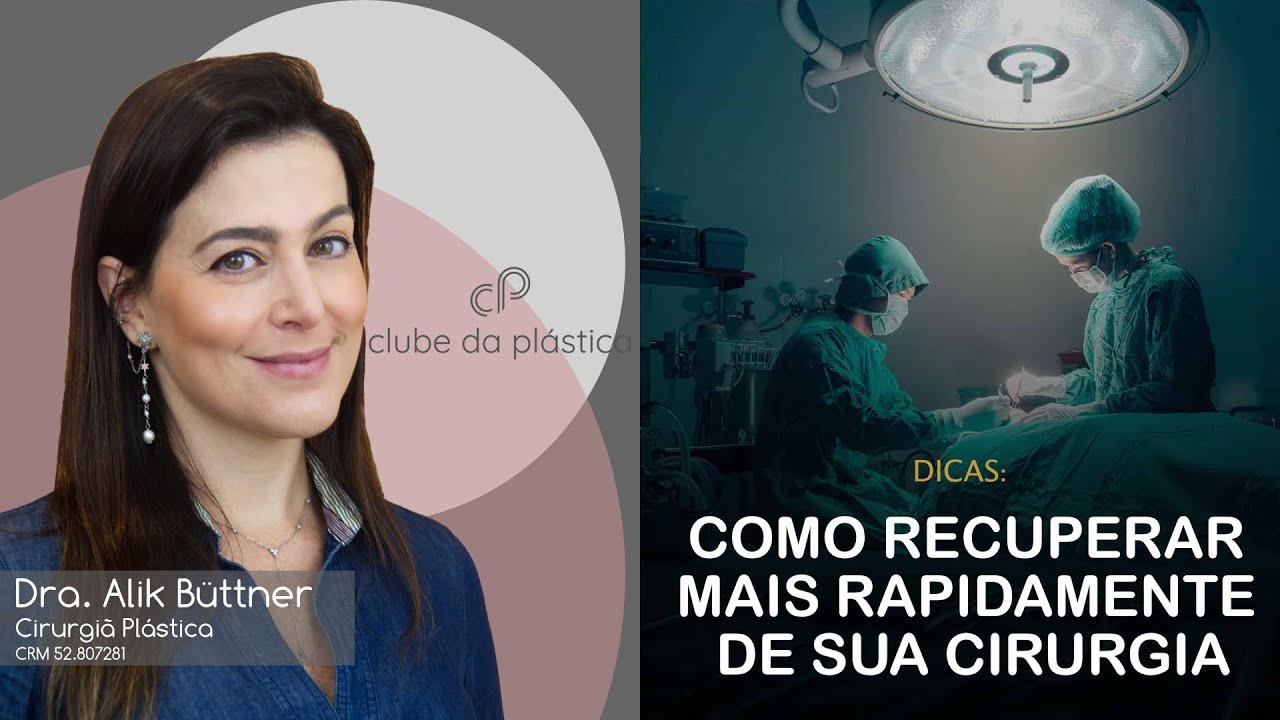 Clube da Plástica: Como recuperar mais rapidamente de sua cirurgia