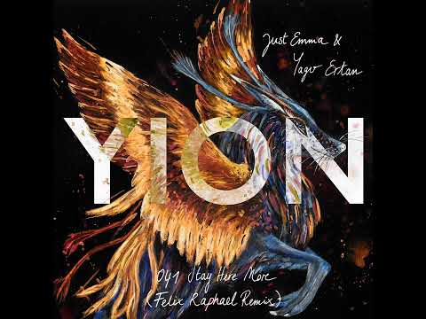 Premiere: Just Emma, Yago Ertan - Stay Here More (Felix Raphael Remix)[YION]