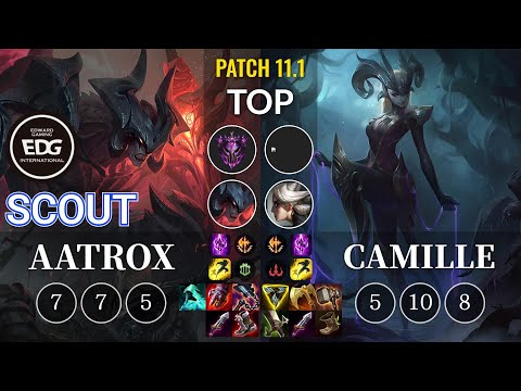 EDG Scout Aatrox vs Camille Top - KR Patch 11.1