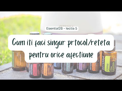 Esential28, lectia 5: CUM ITI FACI PROTOCOL PENTRU ORICE AFECTIUNE