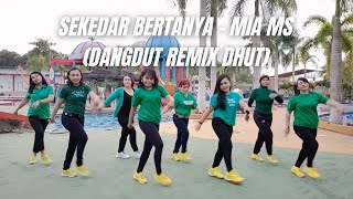 Download lagu Sekedar Bertanya - Mia Ms (Dangdut Remix Dhut) / Senam Deny Oktaria Choreography mp3