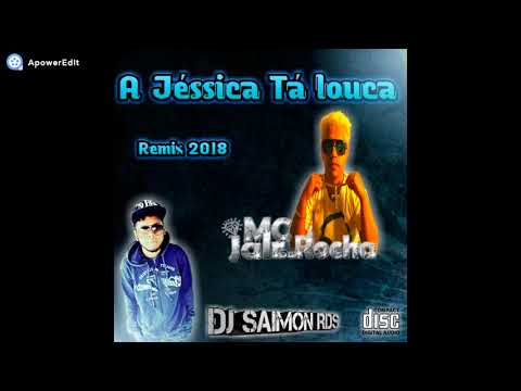 Dj Saimon Rds Feat Mc Jair Da Rocha - A Jessica Ta Louka ((Brazilia Bass)) 2018