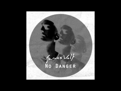 No Danger  - James Wolf (Kris Di Angelis mix)