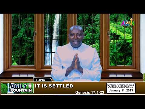 DAILY FOUNTAIN DEVOTIONAL OF JANUARY 11, 2023 - THE REV'D IFEANYI OHAEGBU