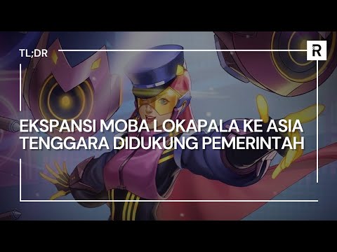 Lokapala Ingin Menoba Terjun ke Pasar Asia Tenggara! - TL;DR