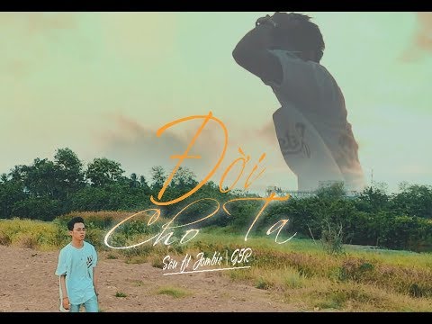 ĐỜI CHO TA | Sâu ft Jombie | G5R | Music Video