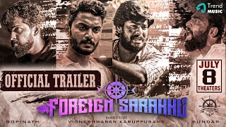 Foreign Sarakku - Official Trailer | Gopinath | Sundar | Vigneshwaran Karuppusamy | Trend Music video