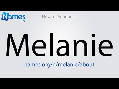 How to Pronounce Melanie