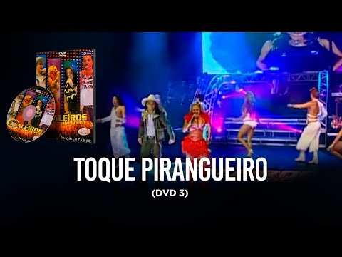 Toque Pirangueiro - DVD Cavaleiros do forró 3 ''Em Caruaru"