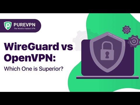 WireGuard vs OpenVPN  - Which one is the best?