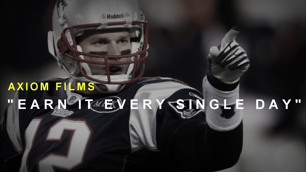 TOM BRADY "EARN IT"