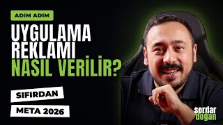 Uygulama Reklamı Nasıl Verilir? Meta Reklam Adım Adım Rehber (2026 Gün