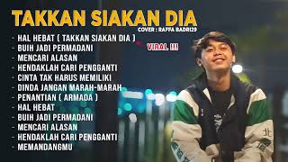 Download lagu Hal Hebat Cover Raffa affar Takkan siakan dia  - Full Album TERPOPULER    Viral di TIKTOK !!! mp3