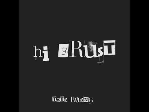 Lekas Hilang - hi Frust!