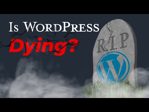 Is WordPress Dying? The Future of the World's Most Popular CMS