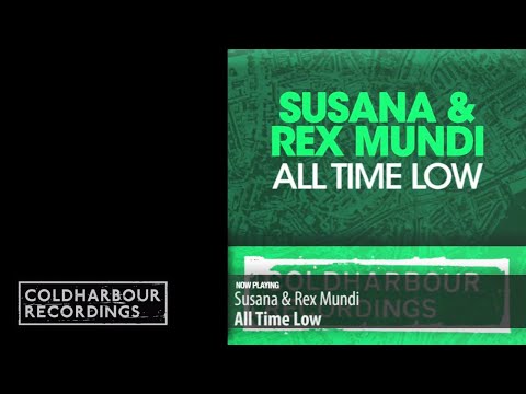 Susana & Rex Mundi  - All Time Low | Original Mix