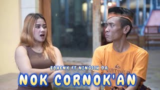 Download lagu LAGU MADURA  / NOK CORNOA'N / BOHENK FT NINGSIH DA mp3