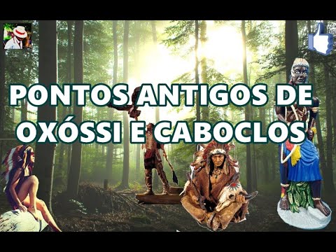 PONTOS ANTIGOS DE OXÓSSI E CABOCLOS