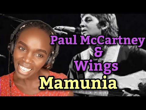 African Girl First Time Hearing Paul McCartney & Wings - Mamunia | REACTION