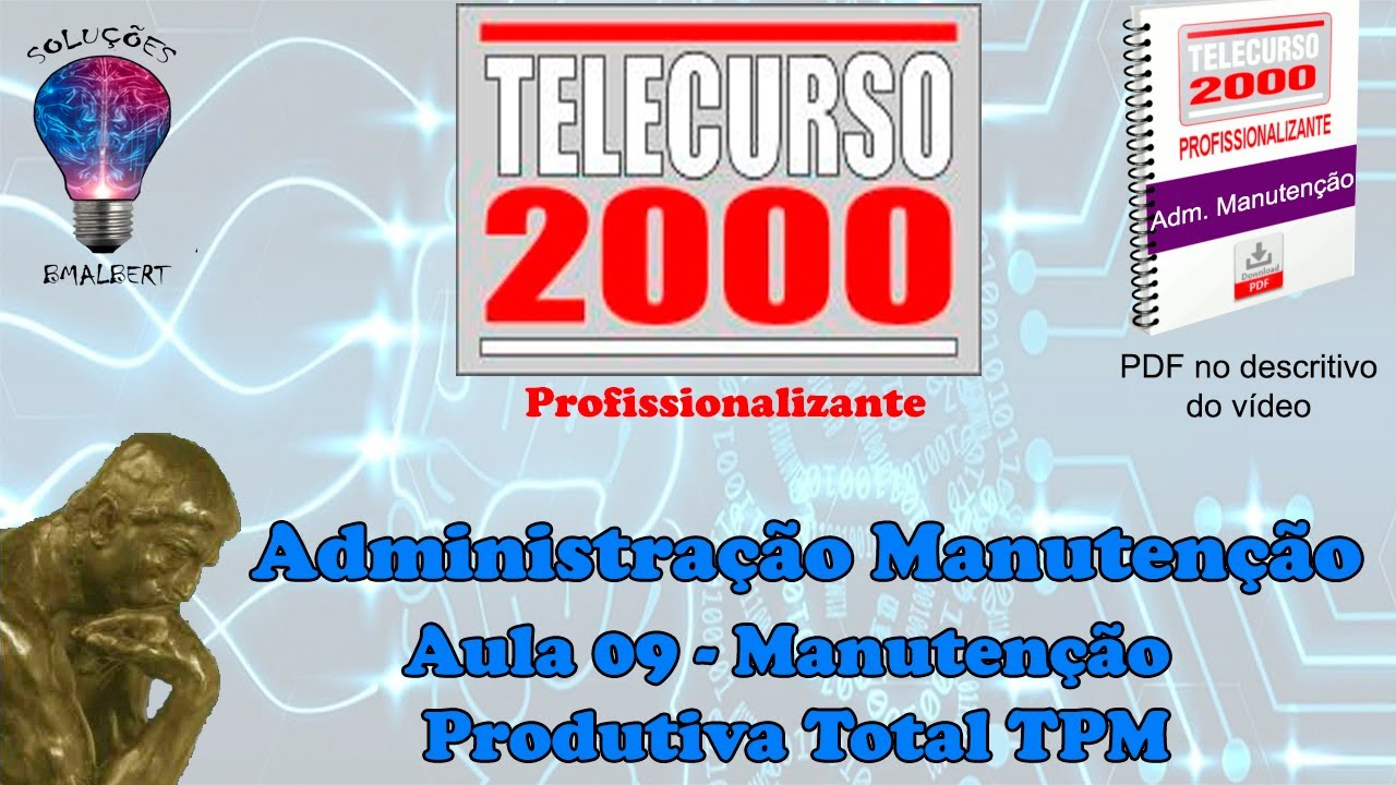 Telecurso 2000 - Administração da Manutenção - 09 Manutenção Produtiva Total TPM