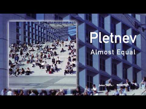 Pletnev - Almost Equal (Feines Tier 018)