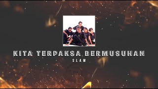 Download lagu Slam - Kita Terpaksa Bermusuhan KARAOKE HQ STEREO mp3