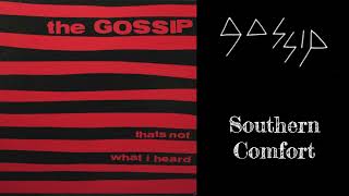 The Gossip - Southern Comfort