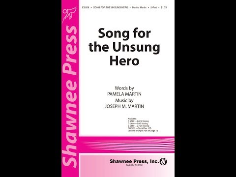 Song for the Unsung Hero (2-Part Choir) - by Joseph M. Martin