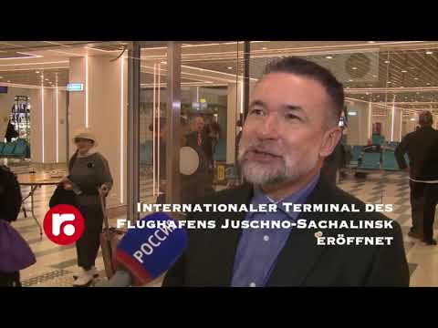 Internationaler Terminal des Flughafens Juschno Sachalinsk eröffnet