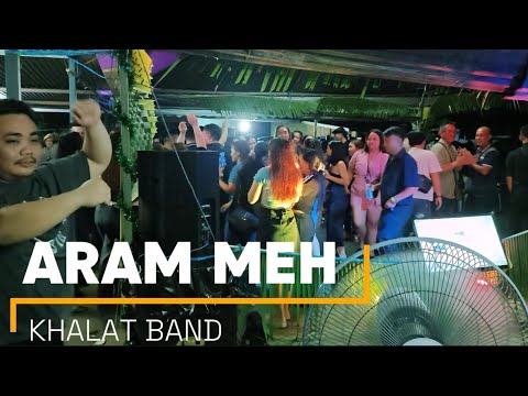 ARAM MEH • KHALAT BAND • KAMPUNG SUNGAI EMPIT KOTA SAMARAHAN •