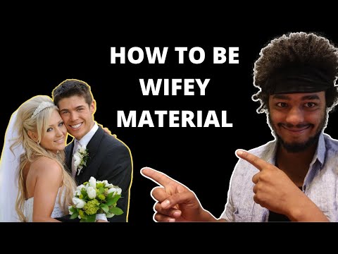 How to Make a Guy See You As Wifey Material