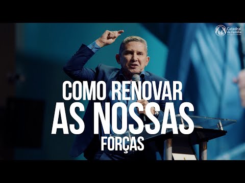 COMO RENOVAR AS NOSSAS FORÇAS / ISAÍAS 40:28-31 / PR. LOURIVAL PEREIRA