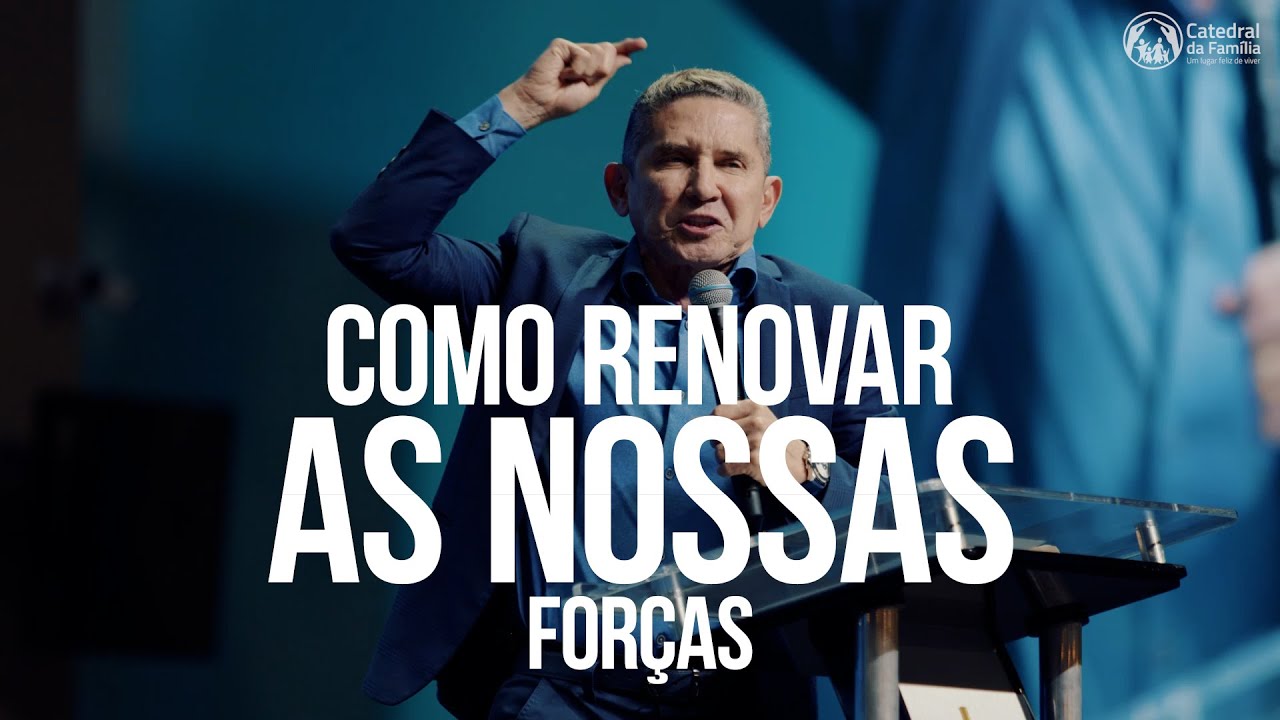 COMO RENOVAR AS NOSSAS FORÇAS / ISAÍAS 40:28-31 / PR. LOURIVAL PEREIRA