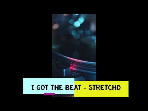 I Got the Beat - Stretchd [house, chasing, happy]