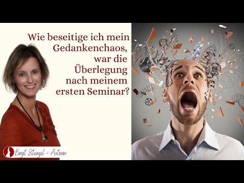 Burnout - Wie beseitige ich mein Gedankenchaos, war die Überlegung nach meinem ersten Seminar.