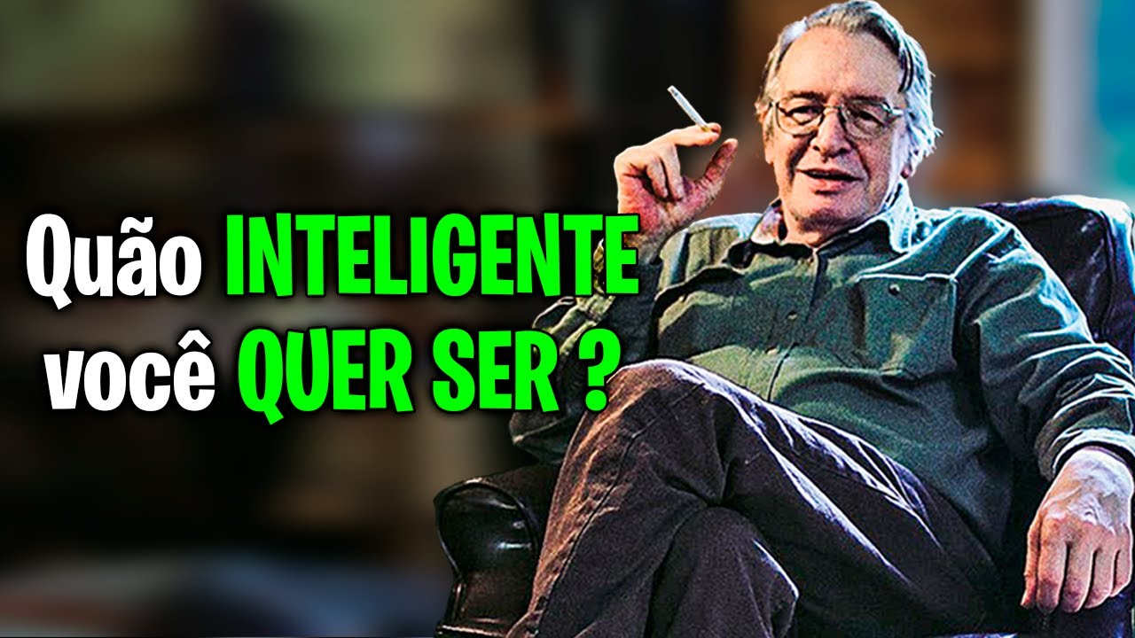 Quão INTELIGENTE você quer SER? - Olavo de Carvalho