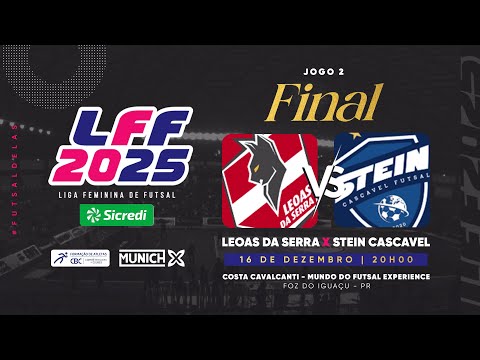 Liga Feminina de Futsal Sicredi 2025: Leoas da Serra x Stein Cascavel - FINAL