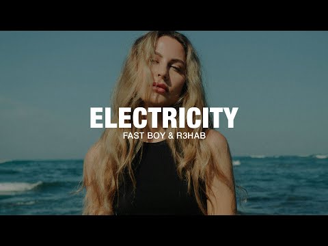 FAST BOY x R3HAB - Electricity (Lyrics)